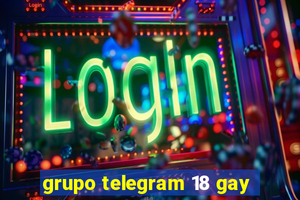 grupo telegram 18 gay